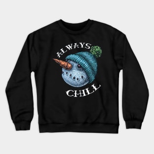 Always Chill Crewneck Sweatshirt